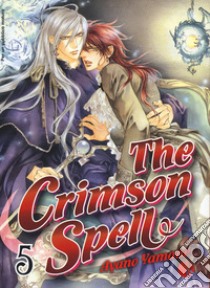 The Crimson spell. Vol. 5 libro di Yamane Ayano