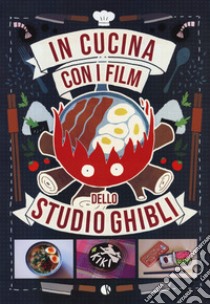 In cucina con i film dello Studio Ghibli libro