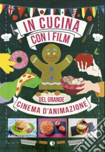 In cucina con i film del grande cinema d'animazione libro di Thévenon Claire-France