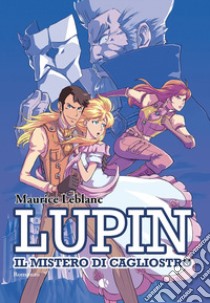 Lupin. Il mistero di Cagliostro libro di Leblanc Maurice