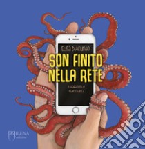 Son finito nella rete libro di D'Acunto Elisa