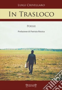 In trasloco libro di Crivellaro Luigi