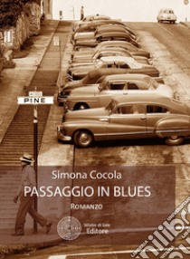 Passaggio in blues libro di Cocola Simona