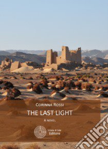 The last light libro di Rossi Corinna