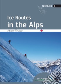 Ice routes in the alps libro di Romelli Marco; Cappellari F. (cur.)