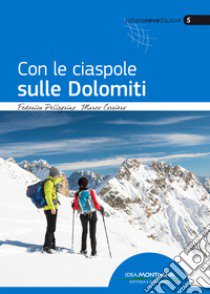 Con le ciaspole sulle Dolomiti libro di Pellegrino Federica; Corriero Marco