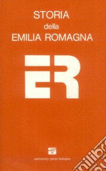 Storia dell'Emilia Romagna. Vol. 3: Dalla Repubblica cispadana alla Repubblica italiana libro di Berselli A. (cur.)