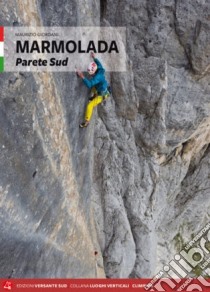 Marmolada. Parete sud libro di Giordani Maurizio