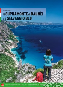 Il Supramonte di Baunèi e il Selvaggio blu libro di Tassi Luigi