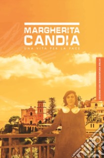 Margherita Candia. una vita per la Pace libro di Russo Giovanni