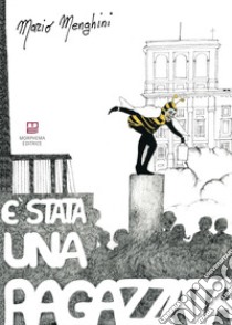 È stata una ragazzata libro di Menghini Mario