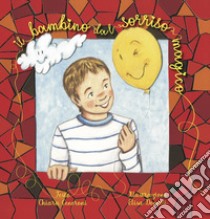 Il bambino dal sorriso magico libro di Ceneroni Chiara