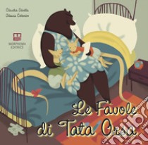 Le favole di Tata Orsa libro di Sibella Claudia