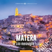 Matera, le 100 meraviglie (+1). Ediz. illustrata libro di Muzzi Fabio; Fiorino S. (cur.)