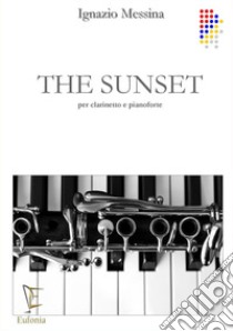 The Sunset libro di Messina Ignazio