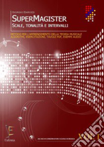 SuperMagister. Scale, tonalità e intervalli. Vol. 1 libro di Barozzi Giorgio