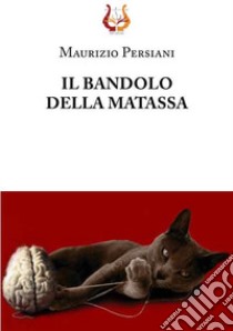 Il bandolo della matassa libro di Persiani Maurizio