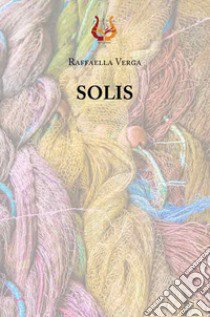 Solis libro di Verga Raffaella