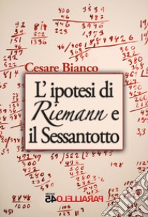 L'ipotesi di Riemann e il sessantotto libro di Bianco Cesare