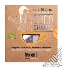 Un tè con Coco Chanel. A tea with Coco Chanel. Con Filtro di tè con blend ispirato a Chanel N.5 libro di Arnaldi Valeria; Narrafood srl (cur.)