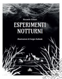 Esperimenti notturni libro di Schiavi Riccardo; Petrucci A. (cur.)