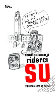 Continuiamo a riderci su libro di De Amicis Enzo