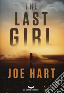 The last girl libro di Hart Joe