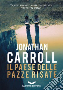 Il paese delle pazze risate libro di Carroll Jonathan