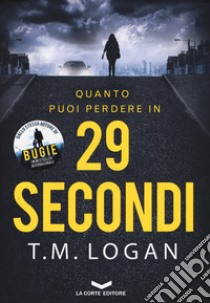 29 secondi libro di Logan T. M.