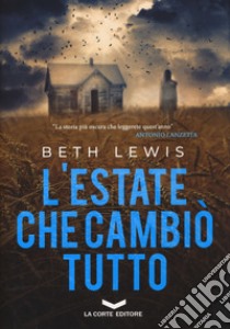 L'estate che cambiò tutto libro di Lewis Beth