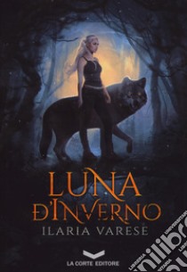 Luna d'inverno libro di Varese Ilaria