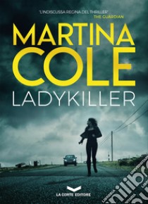Ladykiller libro di Cole Martina