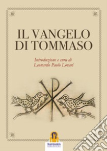 Vangelo di Tommaso libro di Tommaso (san); Lovari L. P. (cur.)