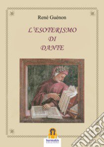 L'esoterismo di Dante libro di Guénon René; Agnolucci P. (cur.)