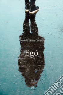 Ego libro di Contro Desirée Eloise