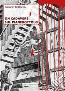 Un cadavere sul pianerottolo libro di Trillocco Rosario