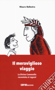 Il meraviglioso viaggio libro di Ballestra Mauro