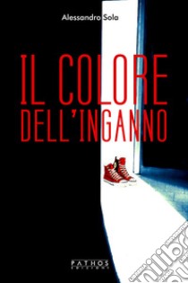 Il colore dell'inganno libro di Sola Alessandro