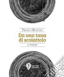 Da una tana di scoiattolo libro di Buffoni Franco