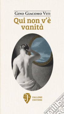 Qui non v'è vanità libro di Viti Gino Giacomo