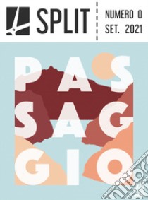 SPLIT (2021). Vol. 0: Passaggio libro