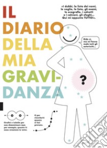 Il diario della mia gravidanza libro di Ghezzi M. (cur.)