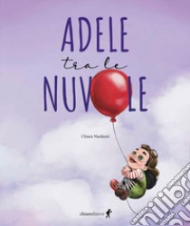 Adele tra le nuvole libro di Narduzzi Chiara