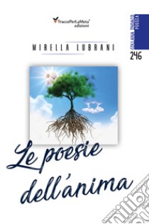 Le poesie dell'anima libro di Lubrani Mirella; Celestini I. (cur.)