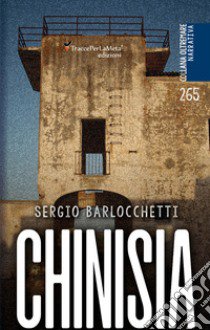 Chinisia libro di Barlocchetti Sergio; Stabile A. M. (cur.)