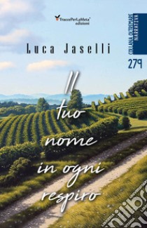 Il tuo nome in ogni respiro. E-book. Formato EPUB libro di Jaselli Luca; Celestini I. (cur.)