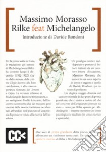 Rilke feat. Michelangelo libro di Morasso Massimo