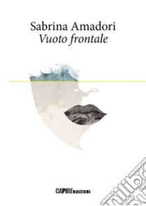 Vuoto frontale libro di Amadori Sabrina