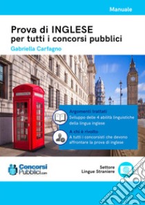 La prova di inglese per tutti i concorsi pubblici libro di Carfagno Gabriella