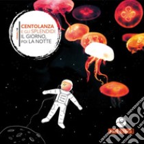 Il giorno, poi la notte. Con CD-Audio libro di Centolanza Alessandro